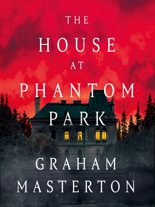 Title details for The House at Phantom Park by Graham Masterton - Wait list